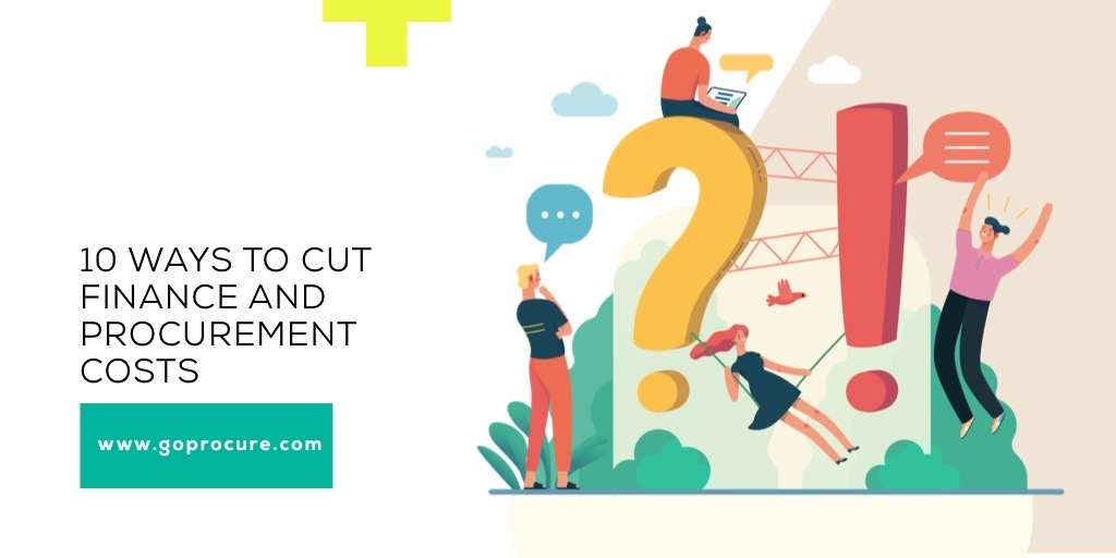 10 Ways to Cut Finance and Procurement Costs Due to COVID19